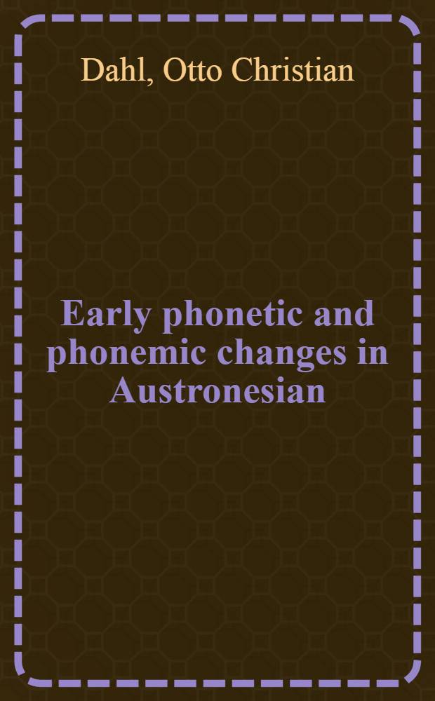 Early phonetic and phonemic changes in Austronesian