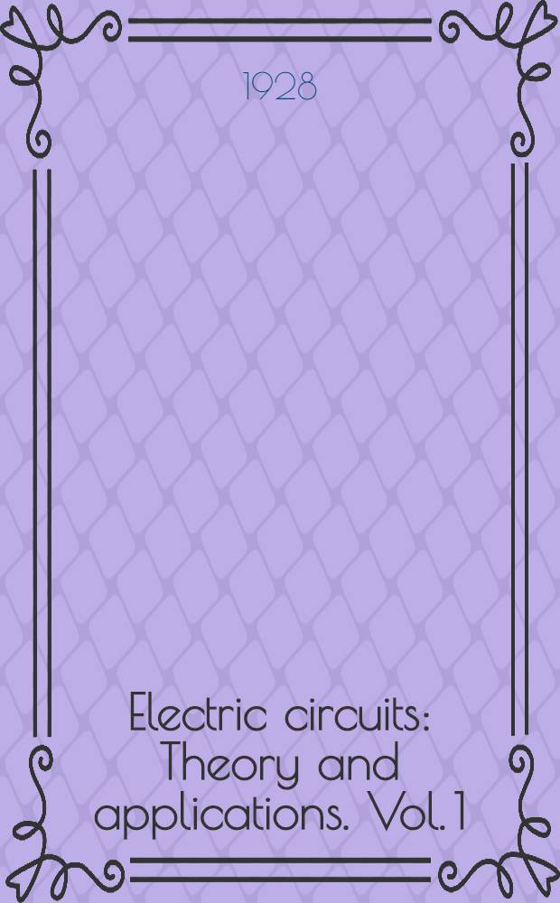 Electric circuits : Theory and applications. Vol. 1 : Short-circuit calculations and steady-state theory