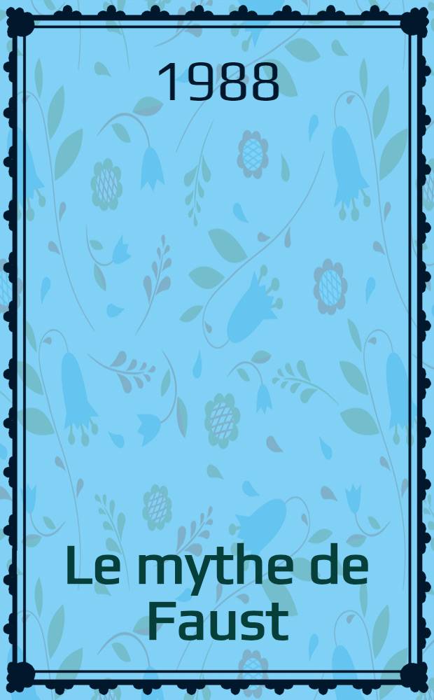 Le mythe de Faust