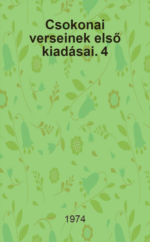 [Csokonai verseinek első kiadásai. [4] : Lilla