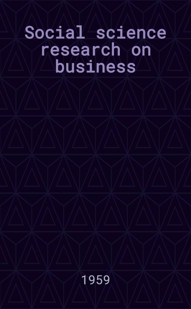 Social science research on business: product and potential
