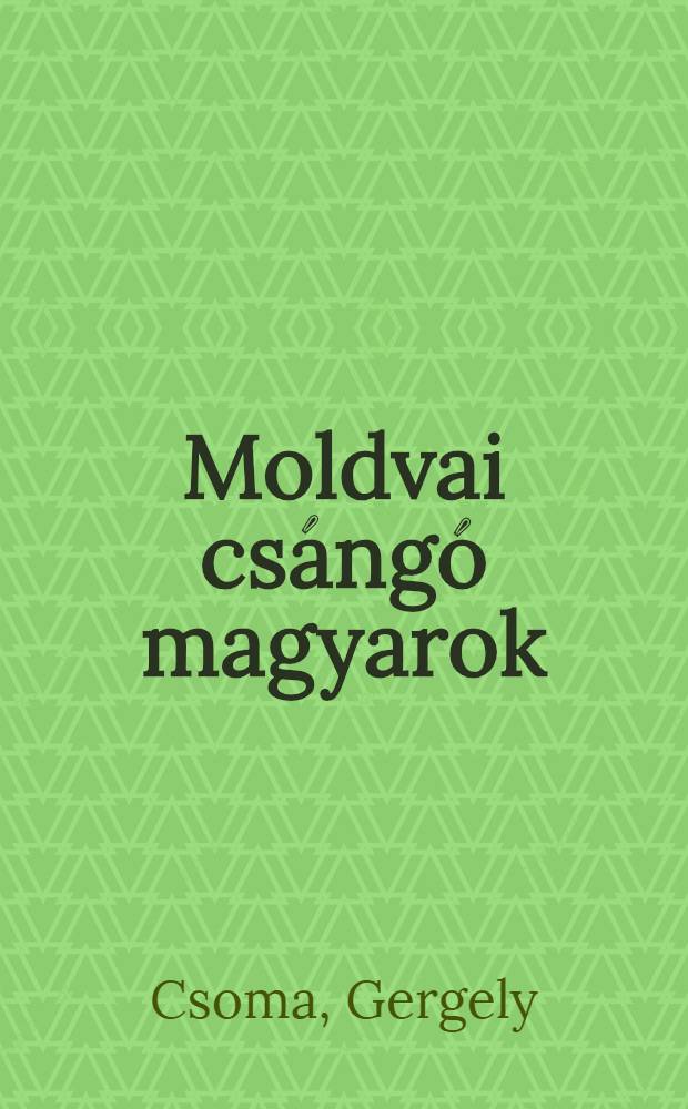 Moldvai csángó magyarok : Album