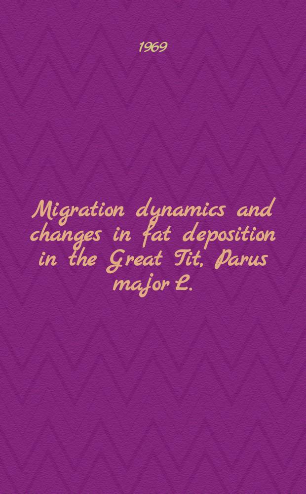 Migration dynamics and changes in fat deposition in the Great Tit, Parus major L.