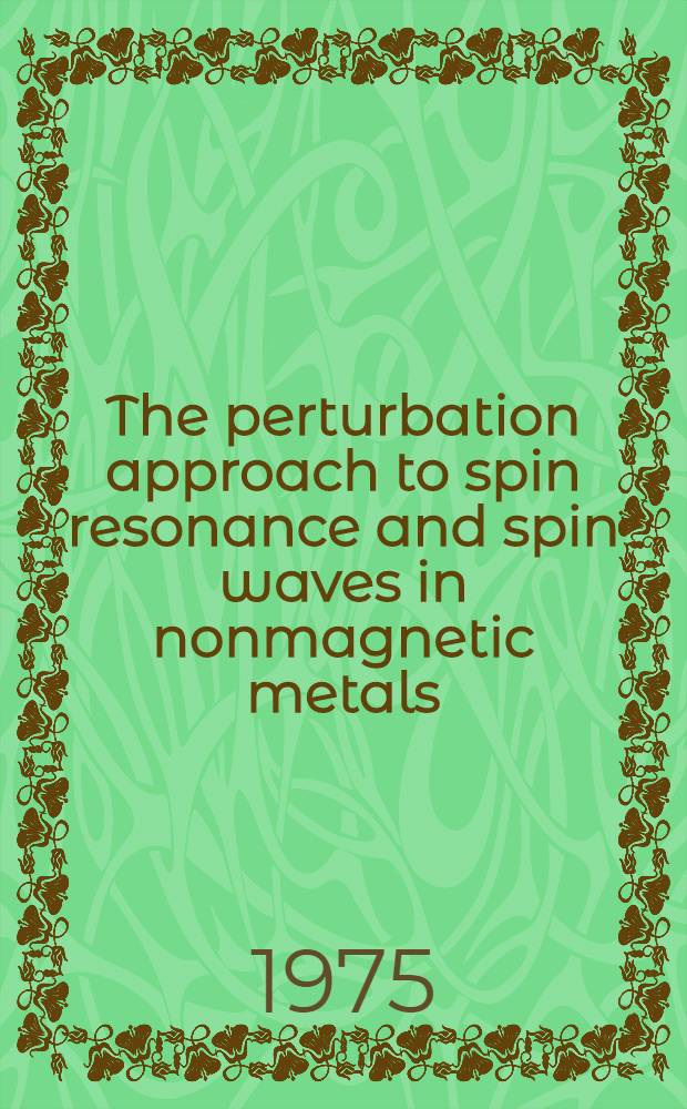 The perturbation approach to spin resonance and spin waves in nonmagnetic metals
