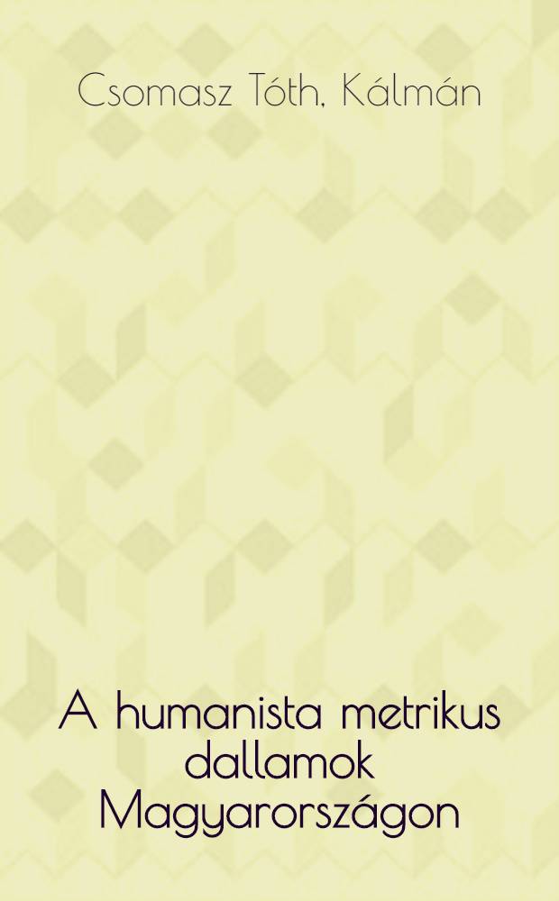 A humanista metrikus dallamok Magyarországon