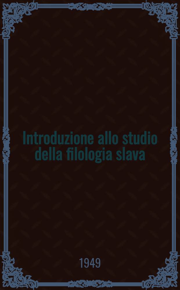 Introduzione allo studio della filologia slava