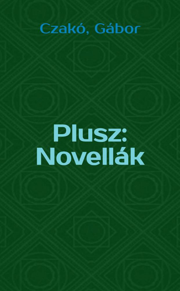 + [Plusz : Novellák