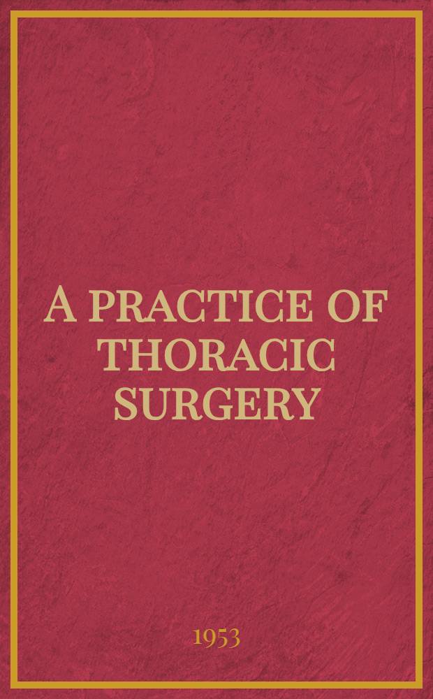 A practice of thoracic surgery