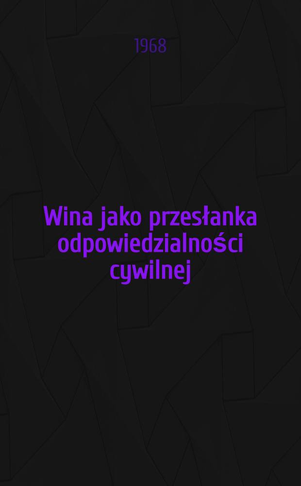 Wina jako przesłanka odpowiedzialności cywilnej