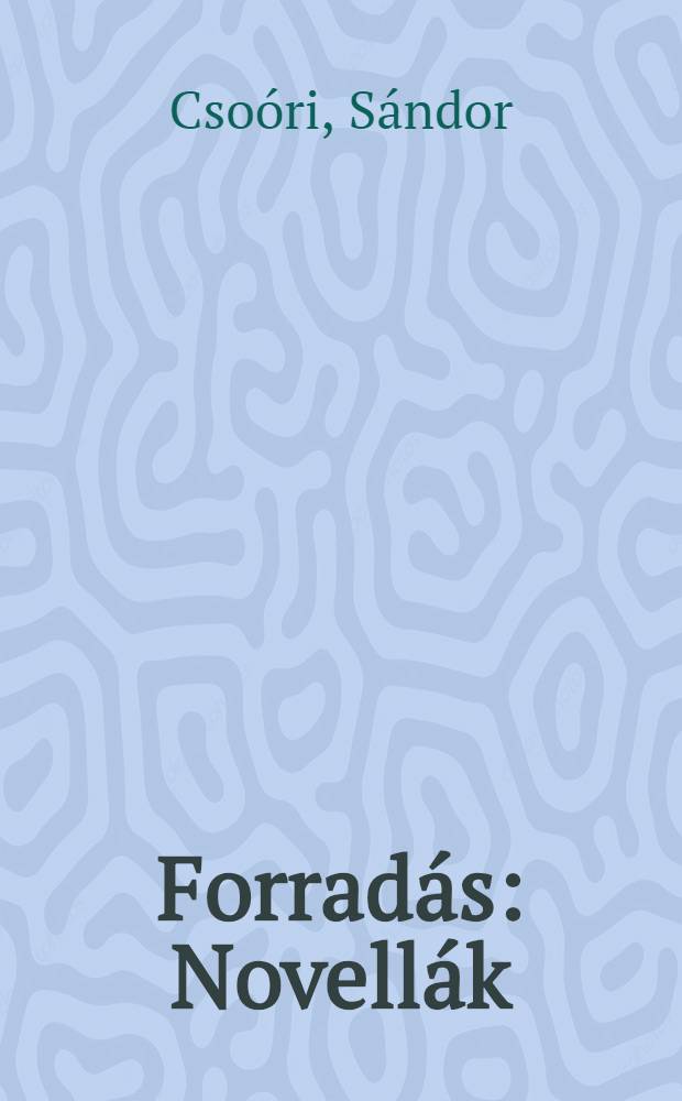 Forradás : Novellák