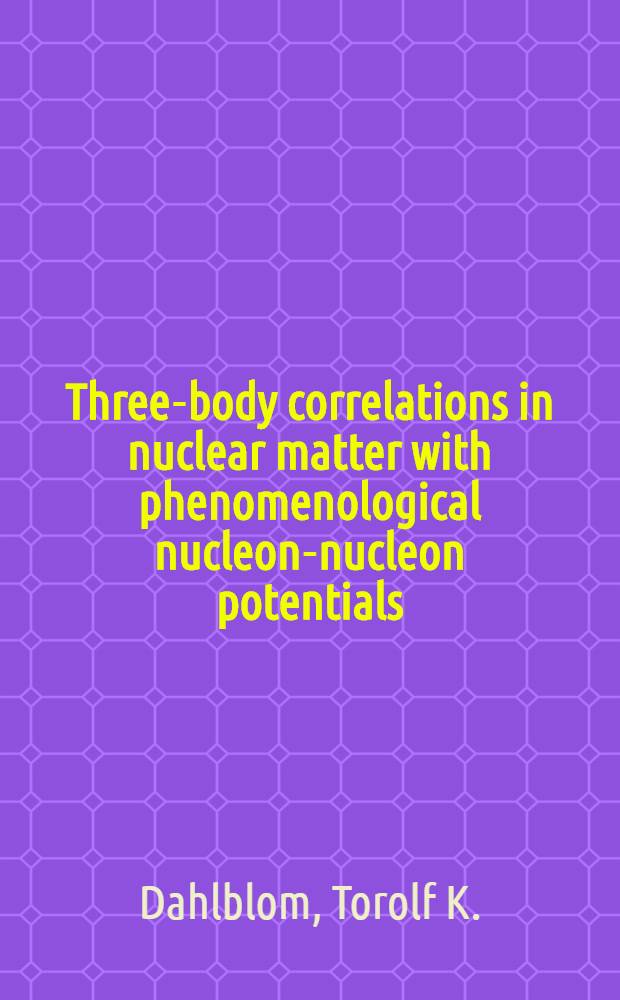 Three-body correlations in nuclear matter with phenomenological nucleon-nucleon potentials