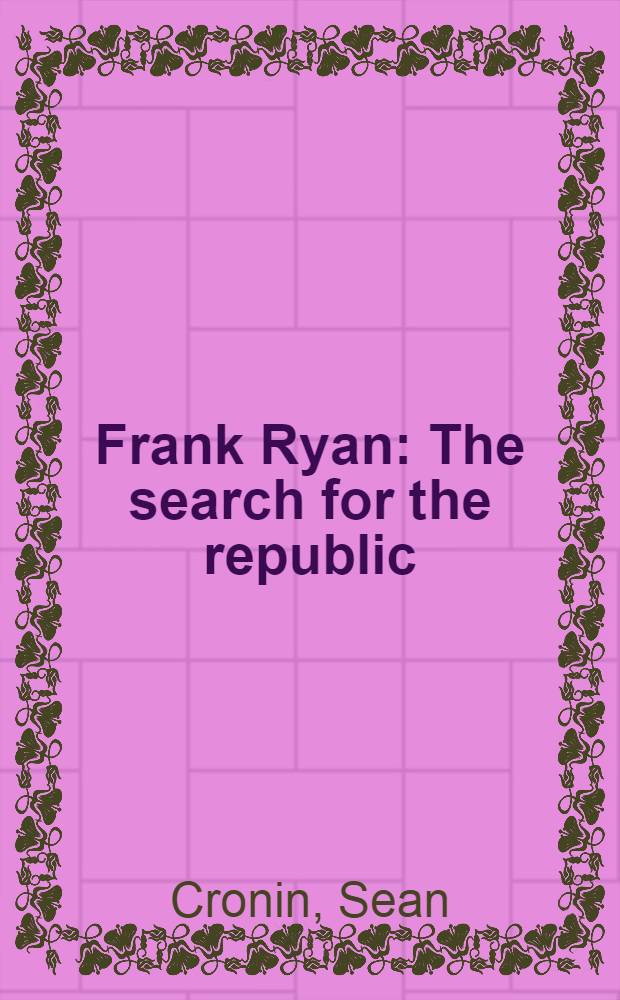 Frank Ryan : The search for the republic