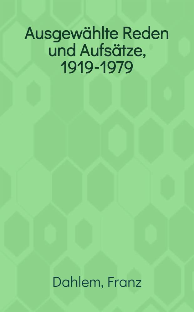 Ausgew&auml;hlte Reden und Aufs&auml;tze, 1919-1979 : Zur Geschichte der Arbeiterbewegung