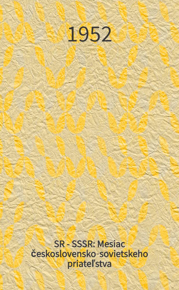 ČSR - SSSR : Mesiac československo-sovietskeho priateľstva