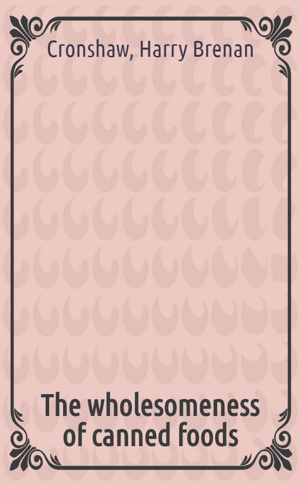 The wholesomeness of canned foods