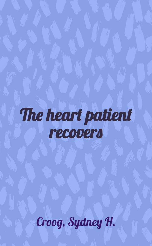 The heart patient recovers : Social a. psychol. factors