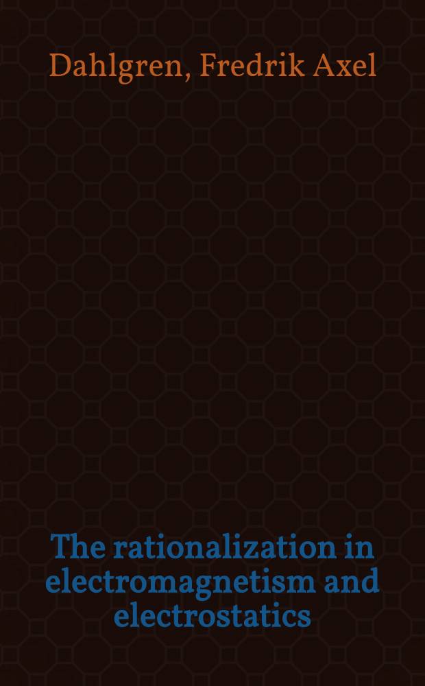 The rationalization in electromagnetism and electrostatics