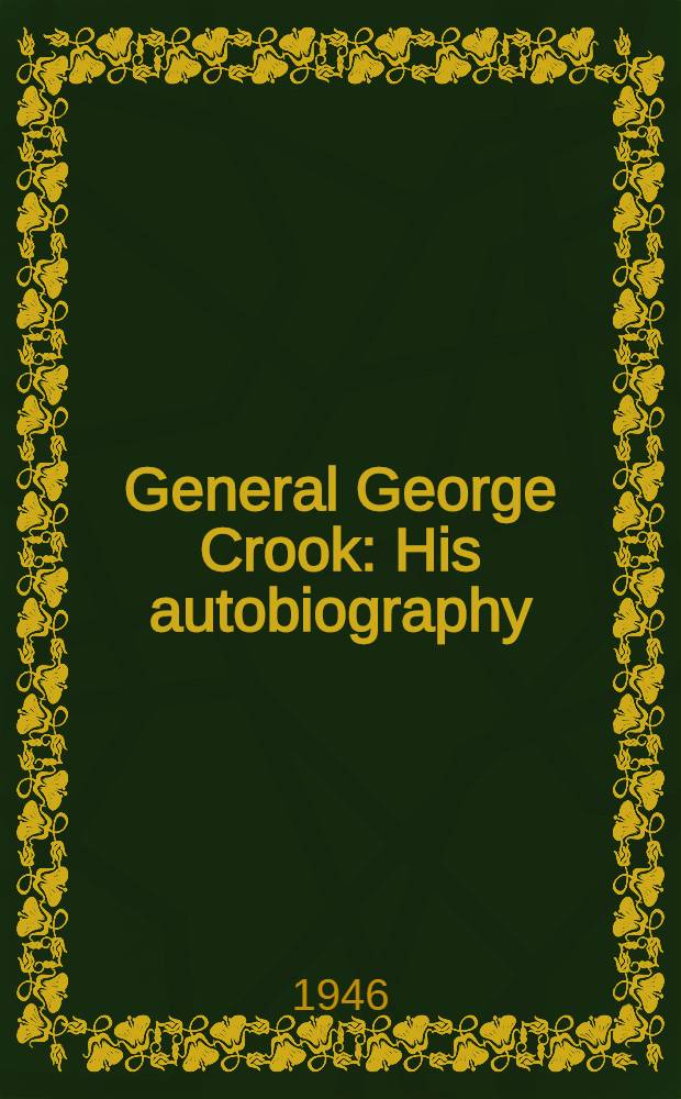 General George Crook : His autobiography