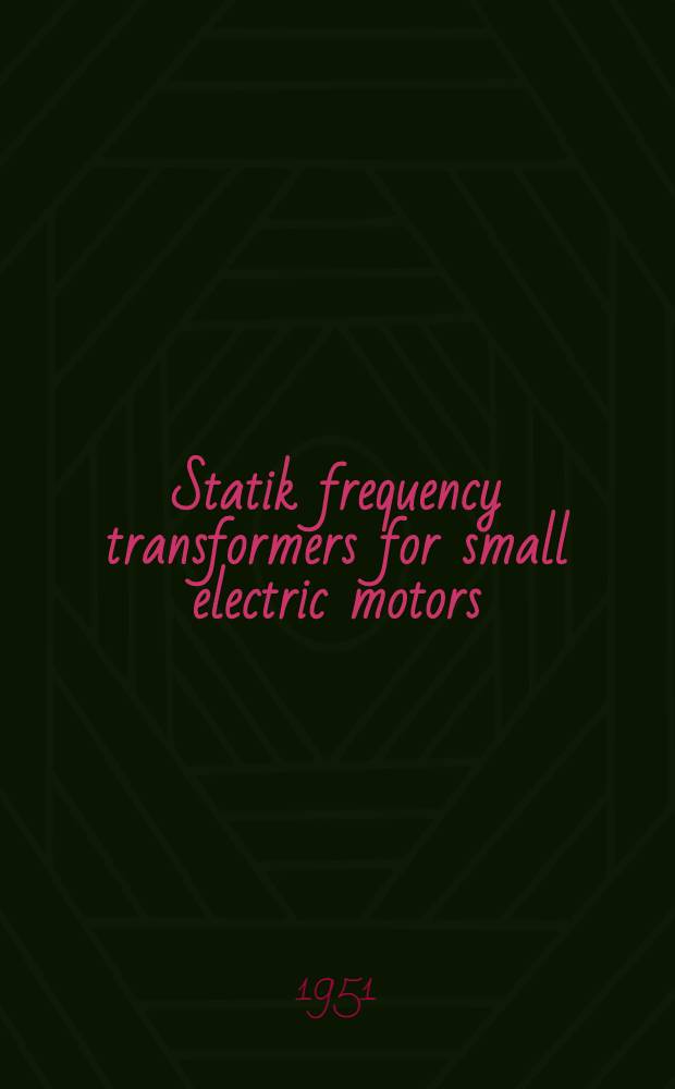 Statik frequency transformers for small electric motors