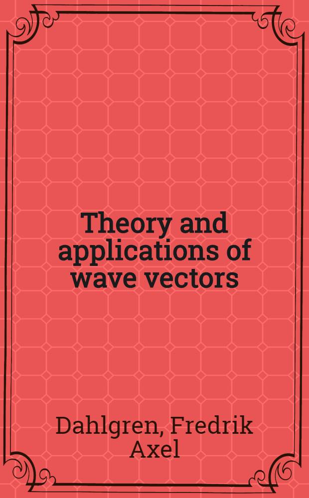 Theory and applications of wave vectors