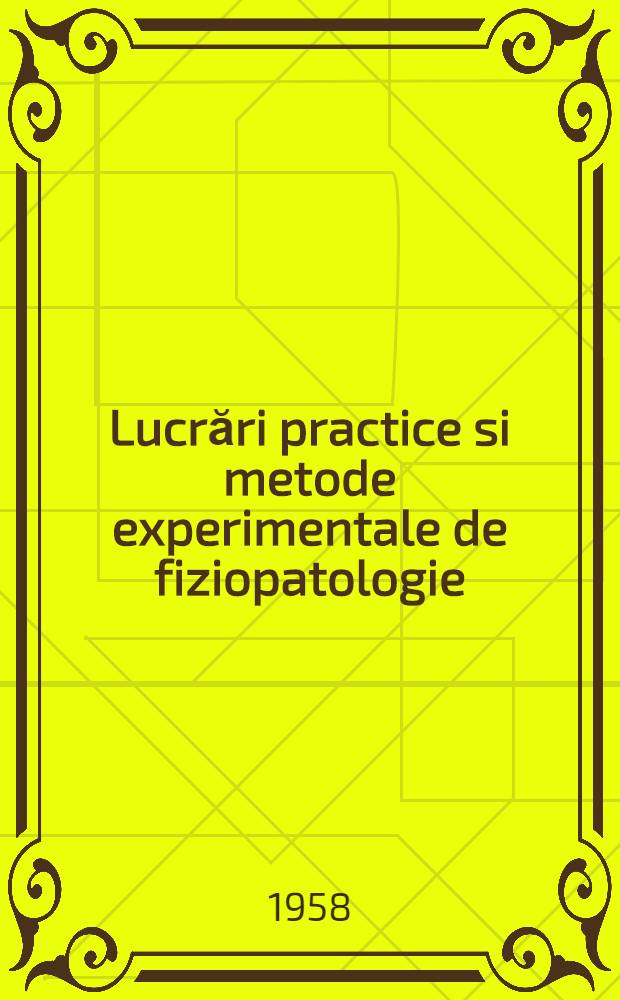Lucrări practice si metode experimentale de fiziopatologie