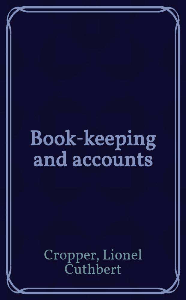 Book-keeping and accounts : A textbook for students