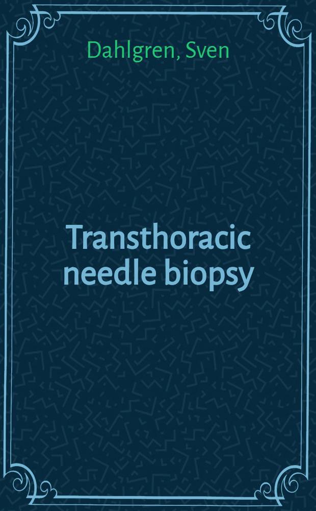 Transthoracic needle biopsy
