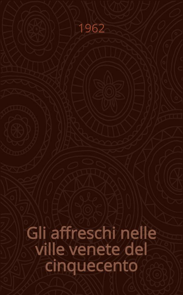 Gli affreschi nelle ville venete del cinquecento