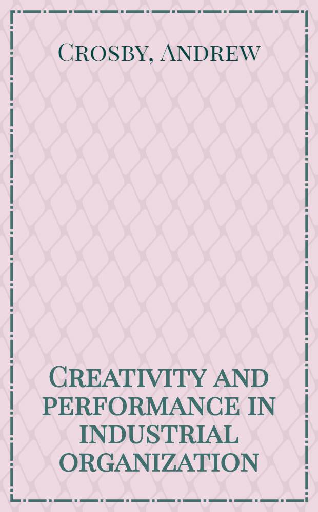 Creativity and performance in industrial organization