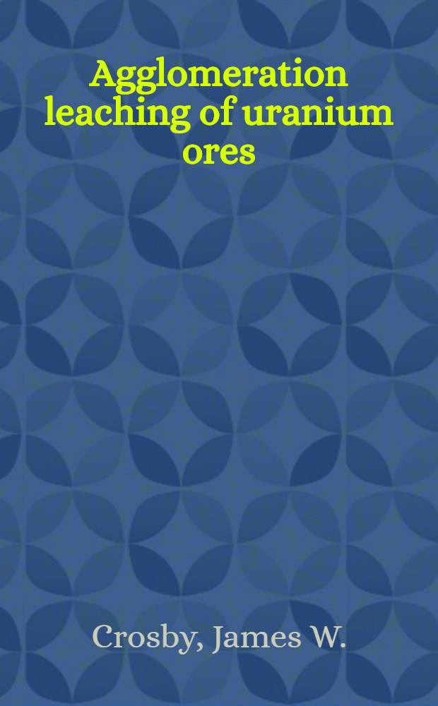 Agglomeration leaching of uranium ores
