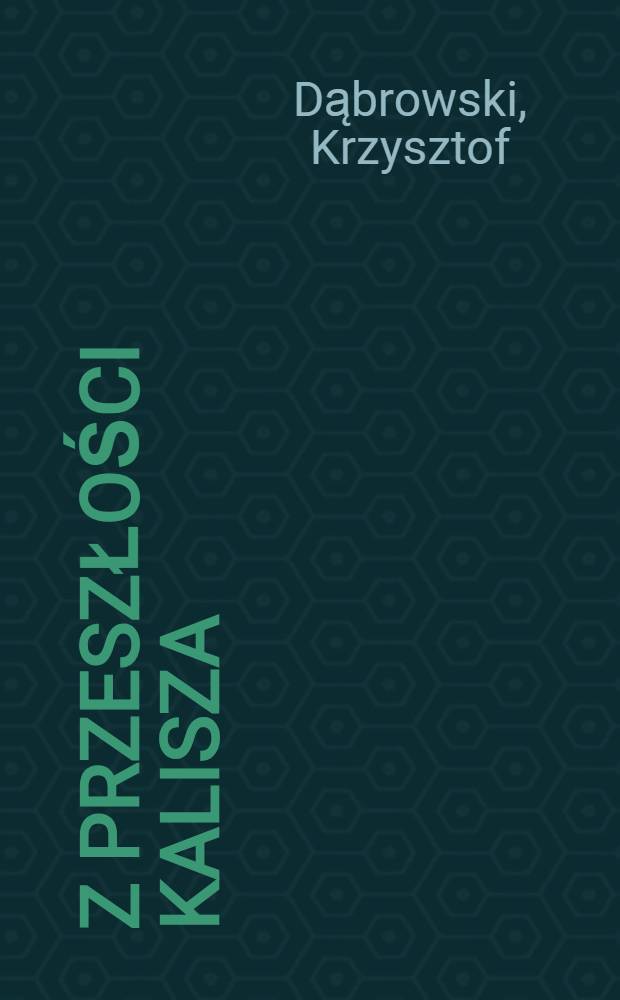 Z przeszłości Kalisza