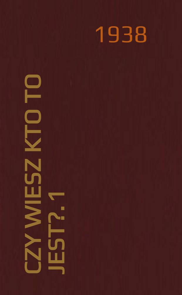 Czy wiesz kto to jest?. 1
