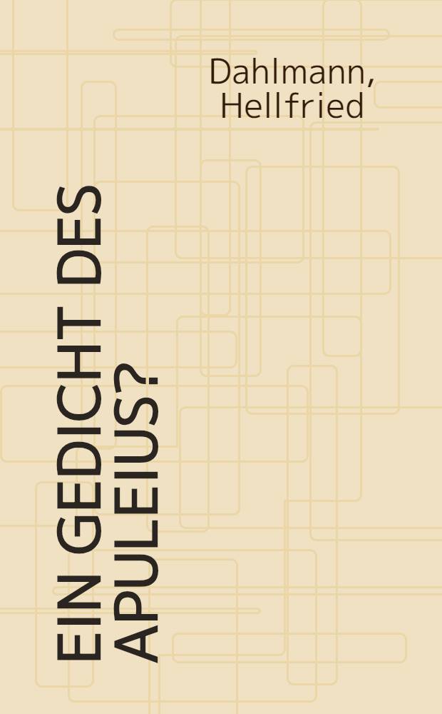 Ein Gedicht des Apuleius? : (Gellius 19, 11)