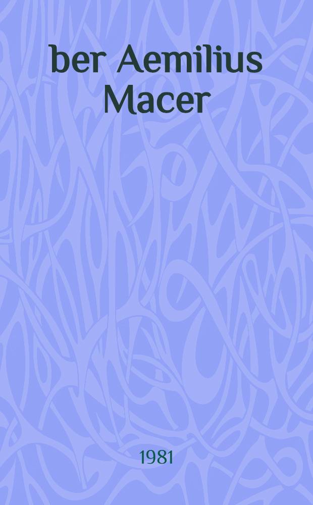 &Uuml;ber Aemilius Macer