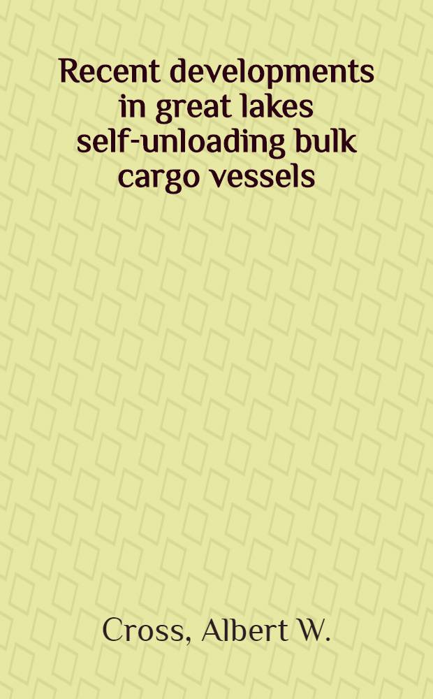 ... Recent developments in great lakes self-unloading bulk cargo vessels