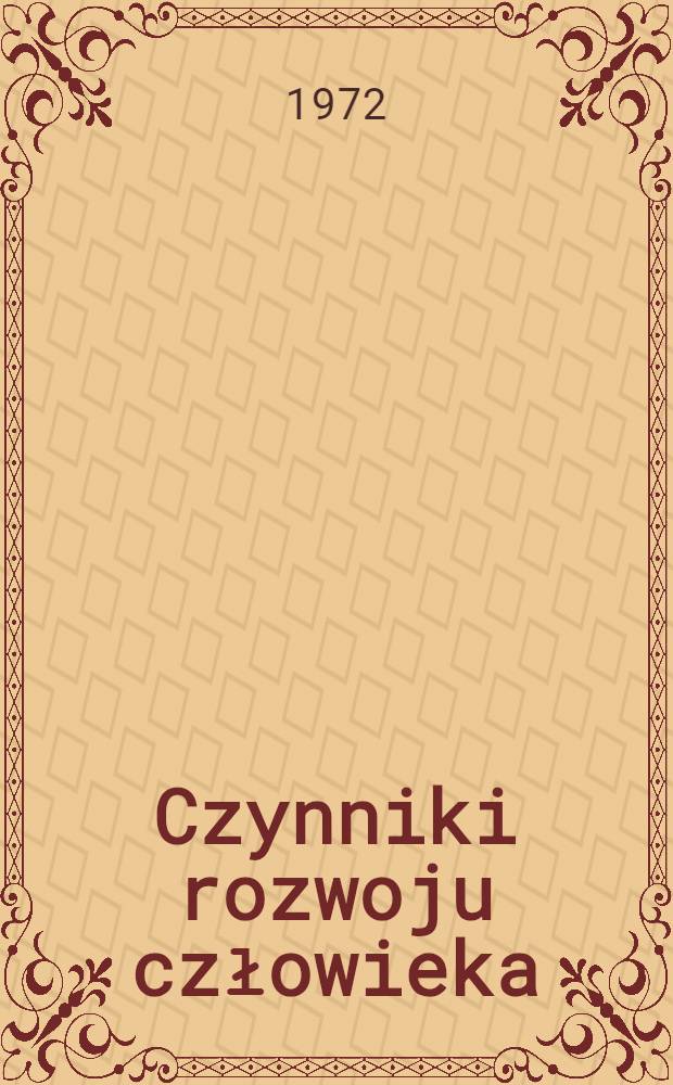 Czynniki rozwoju człowieka : Wstęp do ekologii człowieka