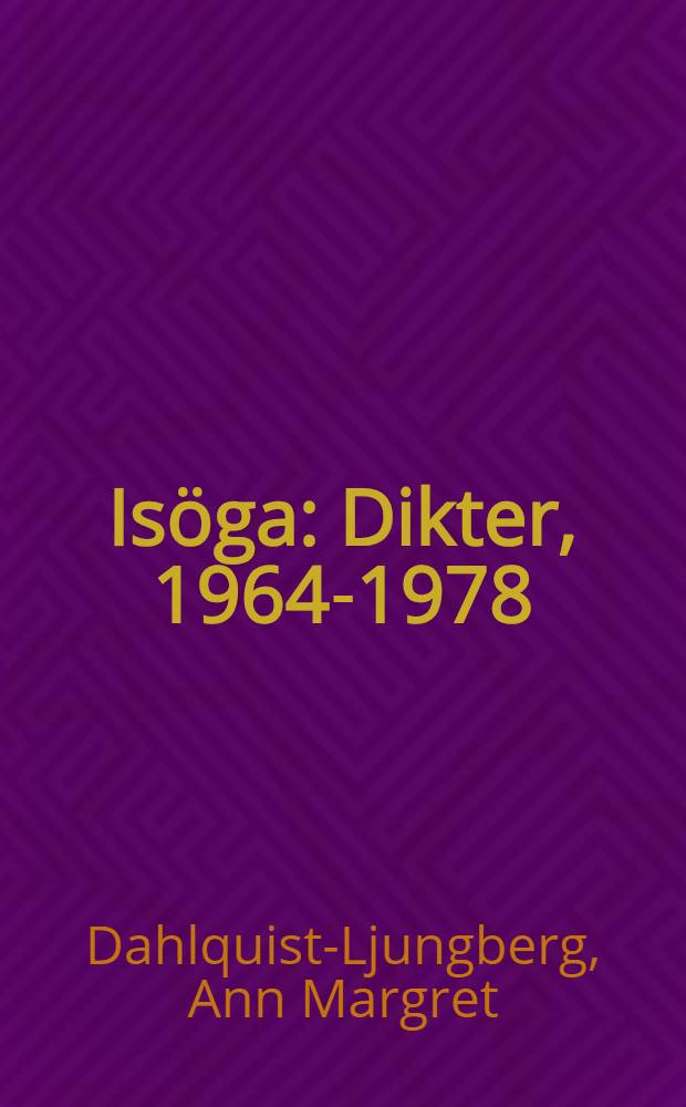 Is&ouml;ga : Dikter, 1964-1978