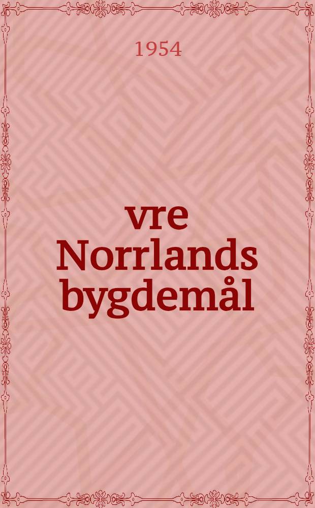 Övre Norrlands bygdemål : Berättelser på bygdemål med förklaringar och en dialektöversikt