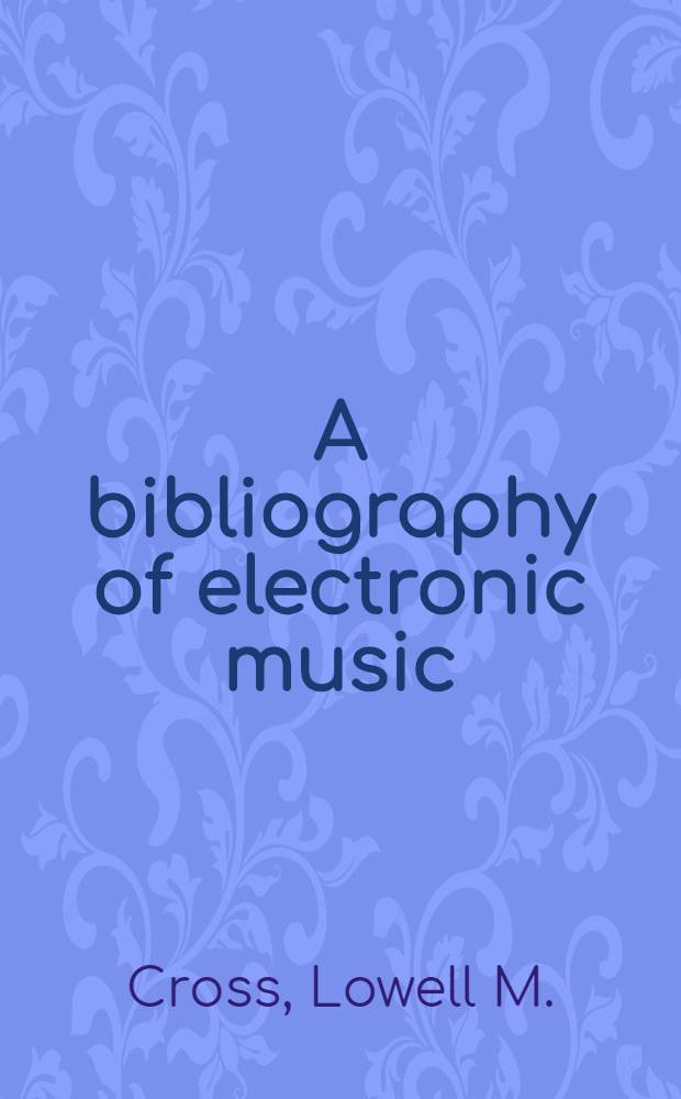 A bibliography of electronic music