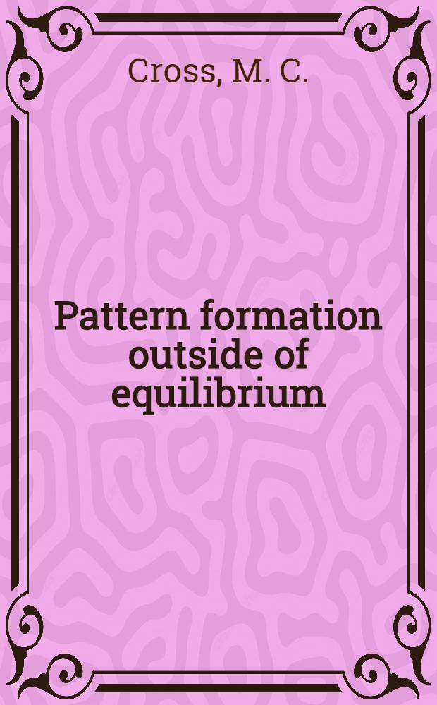 Pattern formation outside of equilibrium