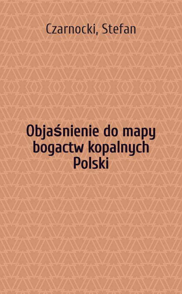 Objaśnienie do mapy bogactw kopalnych Polski