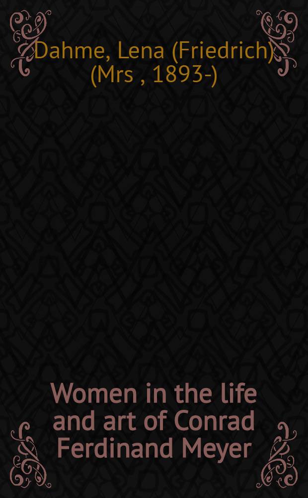 Women in the life and art of Conrad Ferdinand Meyer
