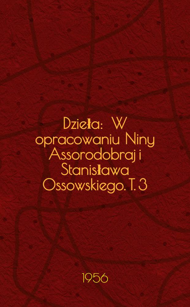 Dzieła : W opracowaniu Niny Assorodobraj i Stanisława Ossowskiego. T. 3 : Studia z dziejów kultury celtyckiej ; Studia z dziejów religii