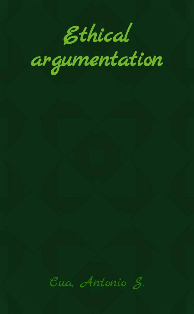 Ethical argumentation : A study in Hs&uuml;n Tzu's moral epistemology