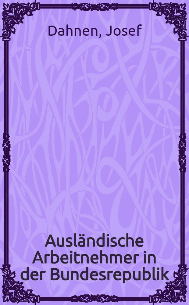 Ausländische Arbeitnehmer in der Bundesrepublik