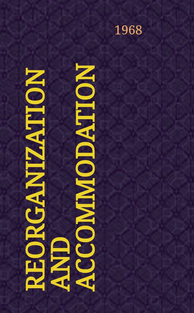 Reorganization and accommodation: a case in industry