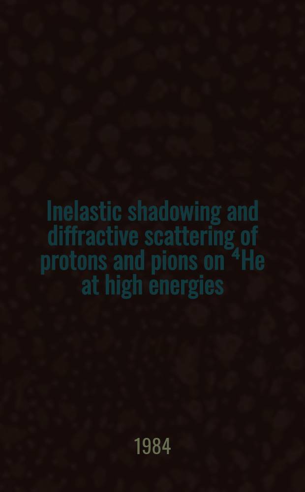 Inelastic shadowing and diffractive scattering of protons and pions on ⁴He at high energies