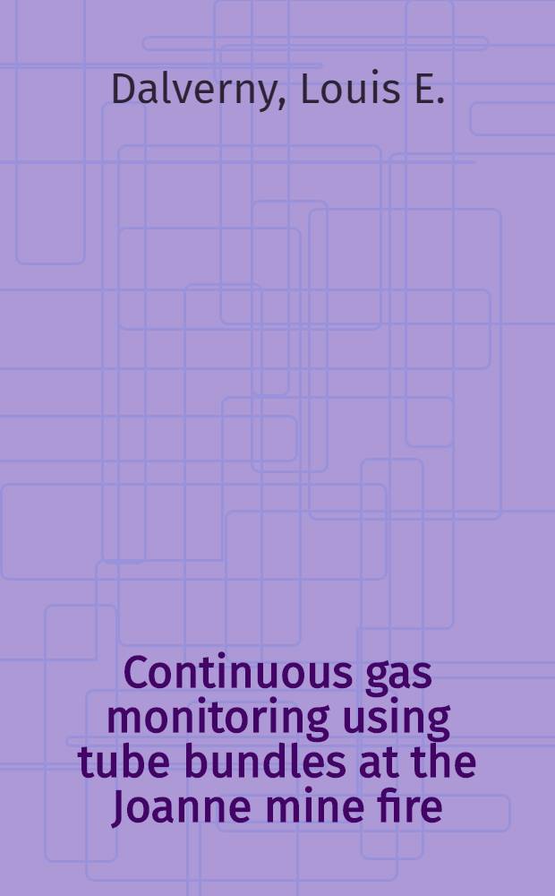 Continuous gas monitoring using tube bundles at the Joanne mine fire