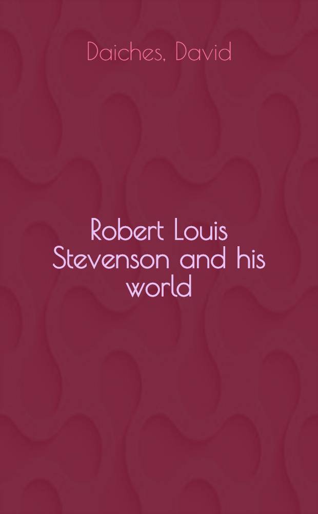 Robert Louis Stevenson and his world