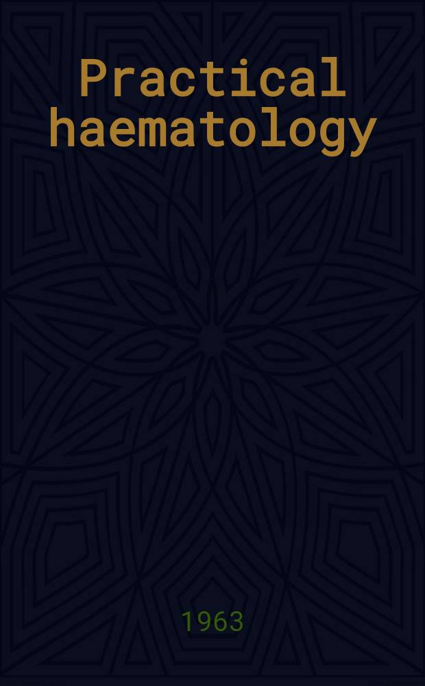 Practical haematology